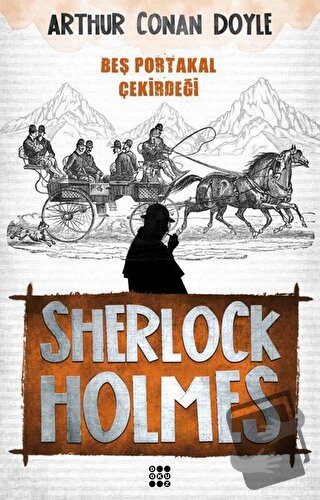 Sherlock Holmes - Beş Portakal Çekirdeği - Sir Arthur Conan Doyle - Do