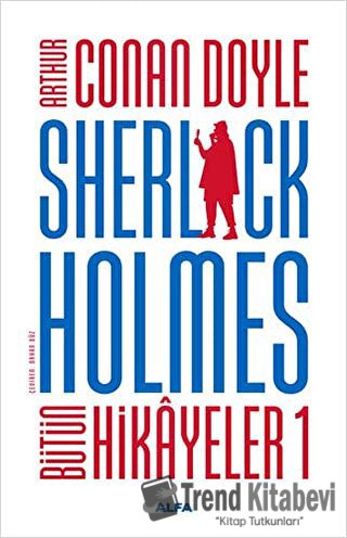 Sherlock Holmes - Bütün Hikayeler 1 (Ciltli) - Sir Arthur Conan Doyle 