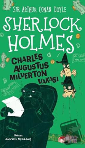 Sherlock Holmes - Charles Augustus Milverton Vakası - Sir Arthur Conan