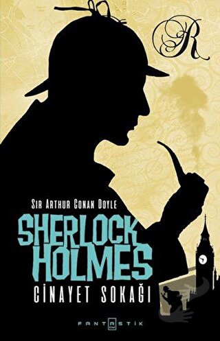 Sherlock Holmes - Cinayet Sokağı - Sir Arthur Conan Doyle - Fantastik 