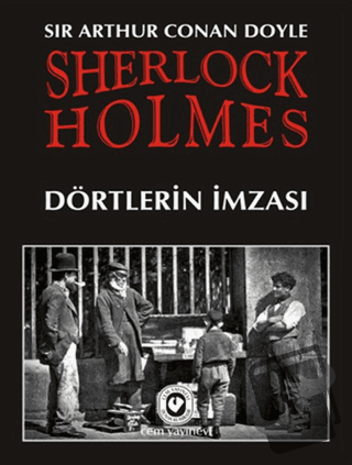 Sherlock Holmes - Dörtlerin İmzası - Sir Arthur Conan Doyle - Cem Yayı