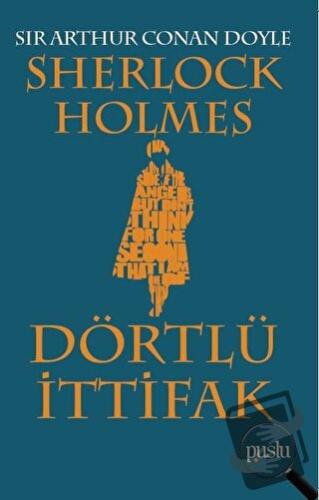 Sherlock Holmes - Dörtlü İttifak - Sir Arthur Conan Doyle - Puslu Yayı