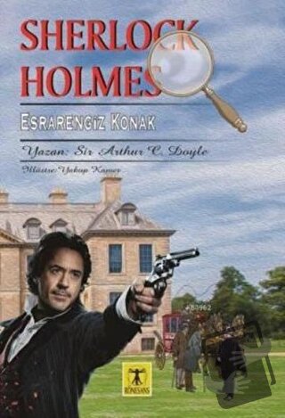 Sherlock Holmes - Esrarengiz Konak - Sir Arthur Conan Doyle - Rönesans