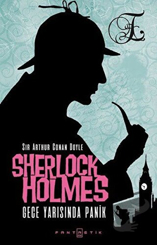 Sherlock Holmes - Gece Yarısında Panik - Sir Arthur Conan Doyle - Fant