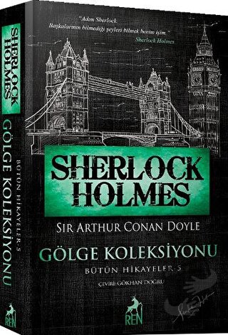 Sherlock Holmes Gölge Koleksiyonu - Sir Arthur Conan Doyle - Ren Kitap