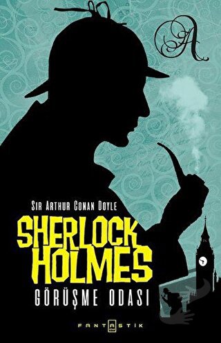 Sherlock Holmes - Görüşme Odası - Sir Arthur Conan Doyle - Fantastik K