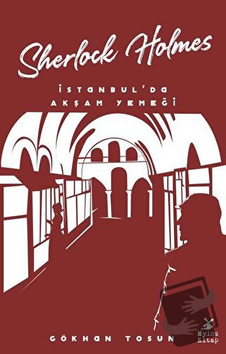 Sherlock Holmes - İstanbul’da Akşam Yemeği - Gökhan Tosun - Mylos Kita