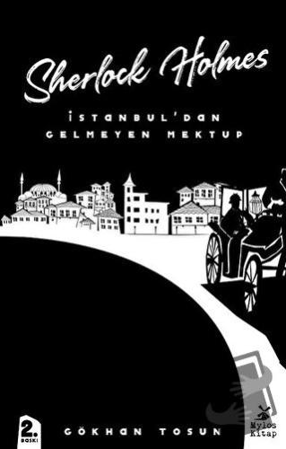 Sherlock Holmes - İstanbul’dan Gelmeyen Mektup - Gökhan Tosun - Mylos 