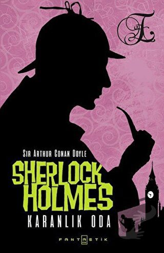 Sherlock Holmes - Karanlık Oda - Sir Arthur Conan Doyle - Fantastik Ki