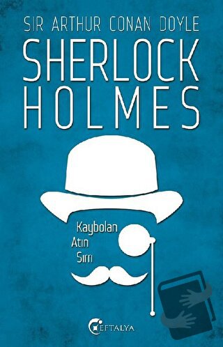 Sherlock Holmes - Kaybolan Atın Sırrı - Sir Arthur Conan Doyle - Eftal