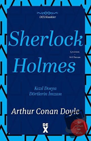 Sherlock Holmes: Kızıl Dosya ve Dörtlerin İmzası - İki Roman Bir Arada