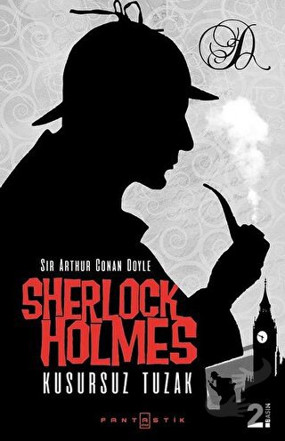 Sherlock Holmes - Kusursuz Tuzak - Sir Arthur Conan Doyle - Fantastik 