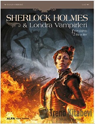 Sherlock Holmes - Londra Vampirleri - SylvaIin Cordurie - Alfa Yayınla