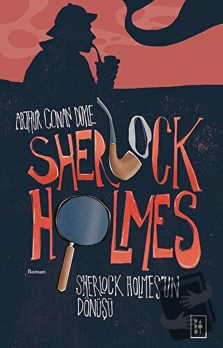 Sherlock Holmes - Sherlock Holmes'un Dönüşü - Sir Arthur Conan Doyle -