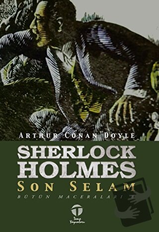 Sherlock Holmes Son Selam - Bütün Maceraları 8 - Sir Arthur Conan Doyl