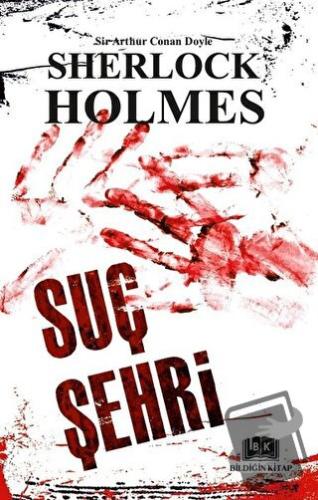 Sherlock Holmes - Suç Şehri - Sir Arthur Conan Doyle - Bildiğin Kitap 