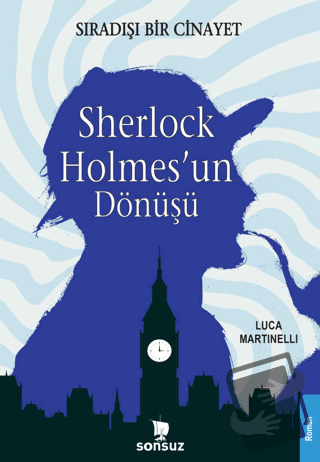 Sherlock Holmes’un Dönüşü - Luca Martinelli - Sonsuz Kitap Yayınları -