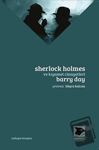 Sherlock Holmes ve Kıyamet Cinayetleri - Barry Day - Alakarga Sanat Ya