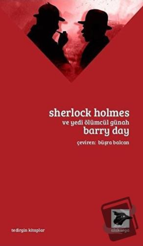 Sherlock Holmes ve Yedi Ölümcül Günah - Barry Day - Alakarga Sanat Yay