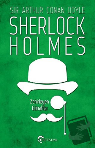 Sherlock Holmes - Zehirleyen Günahlar - Sir Arthur Conan Doyle - Eftal