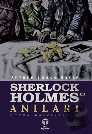 Sherlock Holmes'un Anıları - Bütün Maceraları 4 - Sir Arthur Conan Doy