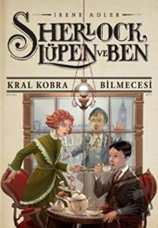 Sherlock Lupen ve Ben 7: Kral Kobra Bilmecesi - Irene Adler - Doğan Eg