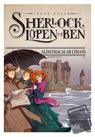 Sherlock Lüpen ve Ben - Aldatmacalar Limanı (Ciltli) - Irene Adler - D