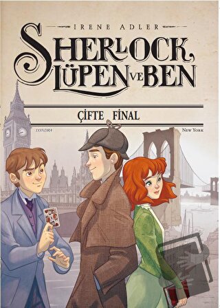 Sherlock Lüpen Ve Ben - Çifte Final - Irene Adler - Doğan Çocuk - Fiya