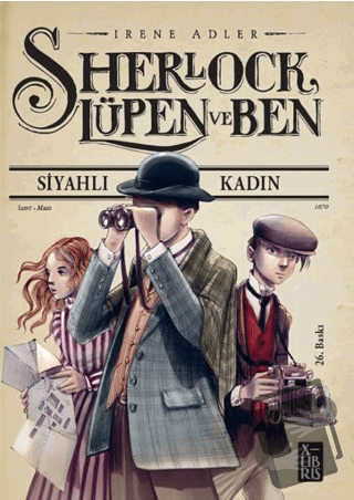 Sherlock Lüpen ve Ben - Siyahlı Kadın - Irene Adler - XLIBRIS - Fiyatı