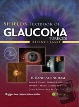 Shields Textbook of Glaucoma - R. Rand Allingham - Hiper Tıp - Fiyatı 