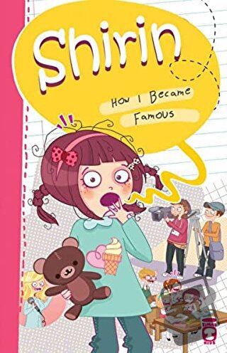 Shirin How I Became Famous - Birsen Ekim Özen - Timaş Publishing - Fiy