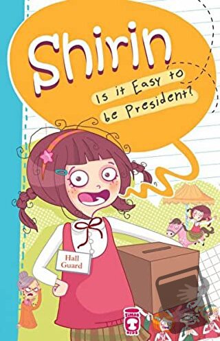 Shirin Is It Easy To Be President? - Birsen Ekim Özen - Timaş Publishi