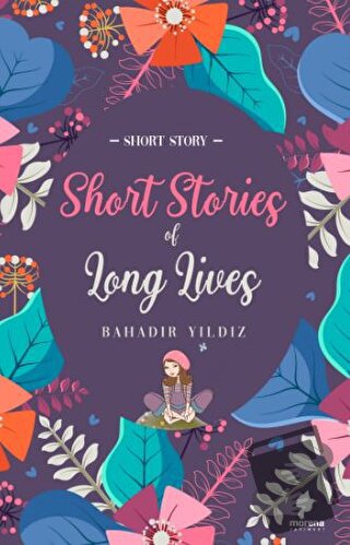 Short Stories Of Long Lives - Bahadır Yıldız - Morena Yayınevi - Fiyat