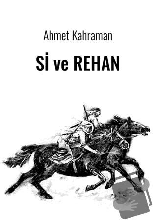 Si ve Rehan - Ahmet Kahraman - Aram Yayınları - Fiyatı - Yorumları - S