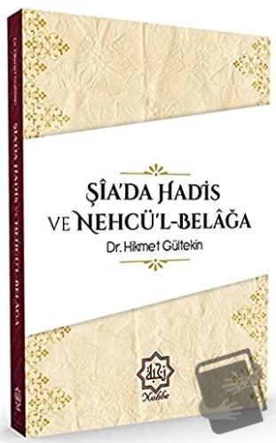 Şia'da Hadis ve Nehcü'l-Belağa - Hikmet Gültekin - Nuhbe Yayınevi - Fi