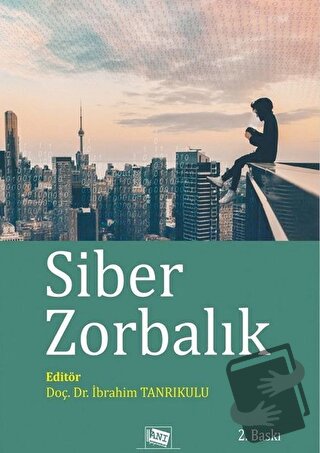 Siber Zorbalık - İbrahim Tanrıkulu - Anı Yayıncılık - Fiyatı - Yorumla