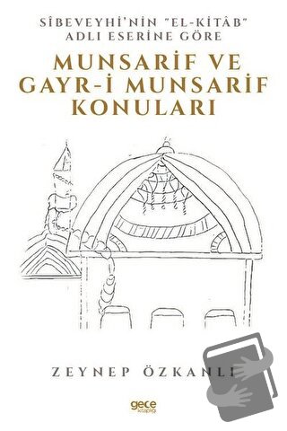 Sibeveyhi’nin El-Kitab Adli Eserine Göre Munsarif Ve Gayr-ı Munsarif K