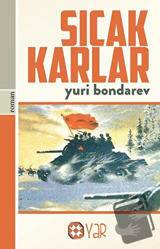 Sıcak Karlar - Yuri Bondarev - Yar Yayınları - Fiyatı - Yorumları - Sa