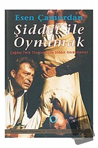 Şiddet ile Oynamak - Esen Çamurdan - Mitos Boyut Yayınları - Fiyatı - 