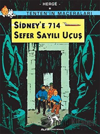 Sidney’e 714 Sefer Sayılı Uçuş - Tenten'in Maceraları - Herge - Alfa Y