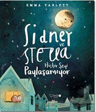 Sidney ve Stella Hiçbir Şeyi Paylaşamıyor - Emma Yarlett - Redhouse Ki