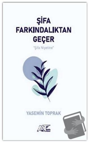 Şifa Farkındalıktan Geçer - Yasemin Toprak - Kuytu Yayınları - Fiyatı 