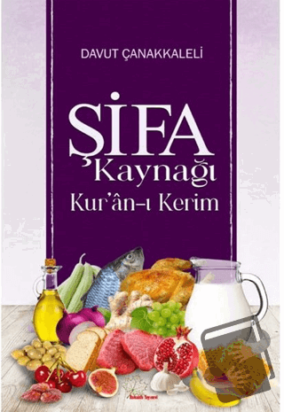 Şifa Kaynağı Kur'an-ı Kerim - Davut Çanakkaleli - Asmaaltı Yayınevi - 