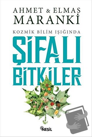 Şifalı Bitkiler - Ahmet Maranki - Nesil Yayınları - Fiyatı - Yorumları