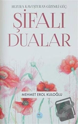 Şifalı Dualar - Mehmet Erol Kuloğlu - Maviçatı Yayınları - Fiyatı - Yo