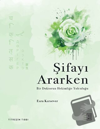 Şifayı Ararken - Esra Kırsever - Ketebe Yayınları - Fiyatı - Yorumları