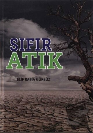 Sıfır Atık - Elif Rabia Gürbüz - Yazarın Kendi Yayını - Elif Rabia Gür