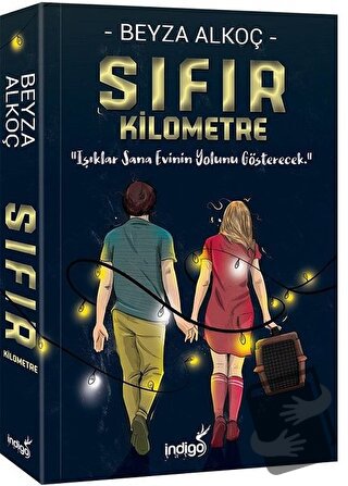 Sıfır Kilometre - Beyza Alkoç - İndigo Kitap - Fiyatı - Yorumları - Sa