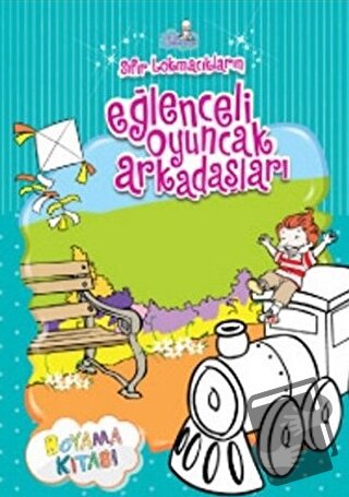 Sıfır Lokmacıkların Eğlenceli Oyuncak Arkadaşları - Kolektif - Sıfıral