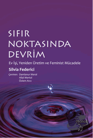 Sıfır Noktasında Devrim - Silvia Federici - Otonom Yayıncılık - Fiyatı